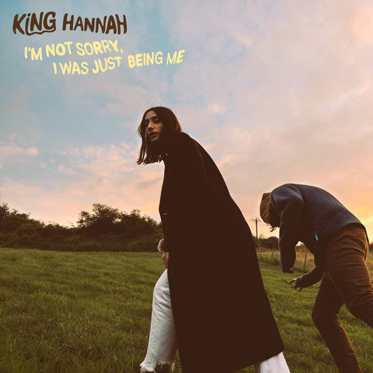 King Hannah/I'm Not Sorry, I Was Just Being Me (Indie Exclusive) [LP]