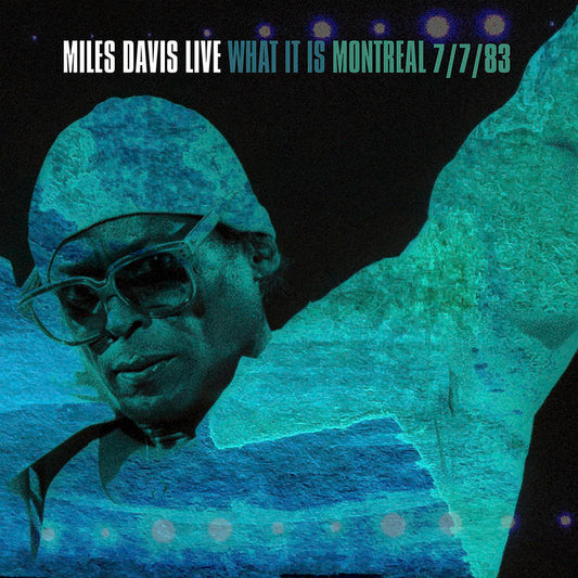 Davis, Miles/What It Is: Montreal 7/7/83 [LP]