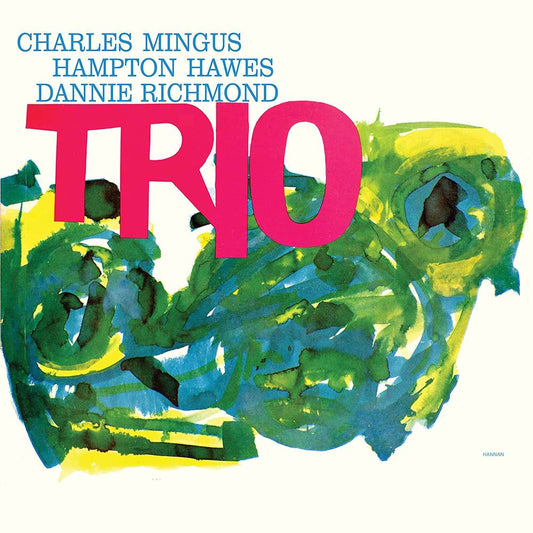 Mingus, Charles with Danny Richmond & Hampton Hawes/Mingus Three [LP]