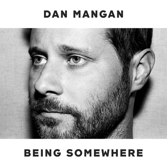 Mangan, Dan/Being Somewhere [CD]