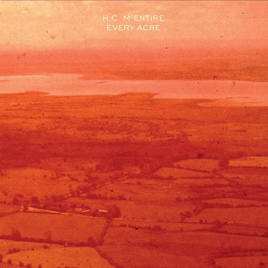 McEntire, H.C./Every Acre (Clear Orange Vinyl) [LP]