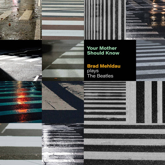 Mehldau, Brad/Your Mother Should Know: Brad Mehldau Plays The Beatles [LP]