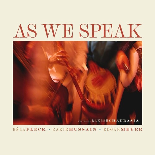 Bela Fleck, Zakir Hussain, Edgar Meyer/As We Speak [CD]