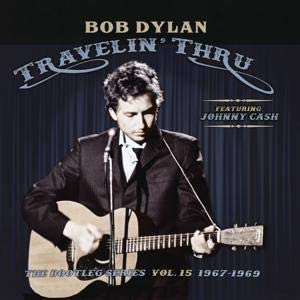 Dylan, Bob/Travelin' Thru, 1967 - 1969: Bootleg Series 15 [CD]