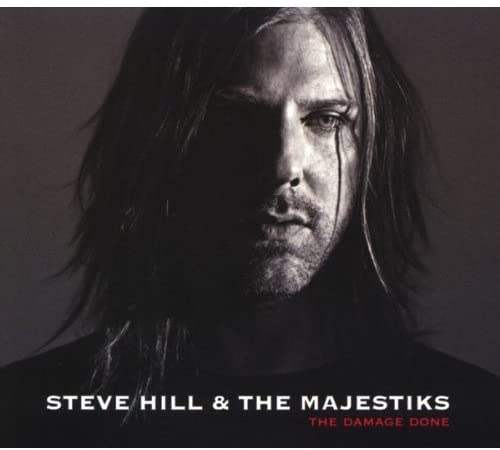 Hill, Steve & Majesties, The/The Damage Done [CD]