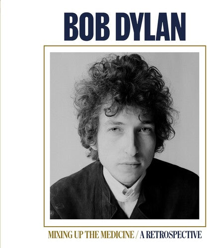 Dylan, Bob/Mixing Up The Medicine: A Retrospective [CD]