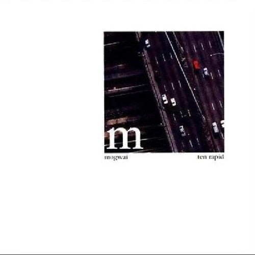 Mogwai/Ten Rapid (Collected Recordings 1996-97) [LP]