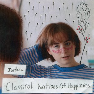 Jordana/Classical Notions Of Happiness [LP]