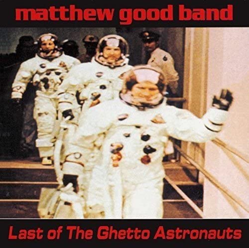 Good, Matthew/Last Of The Ghetto Astronauts [LP]