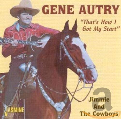 Autry, Gene/That’s How I Got My Start [CD]