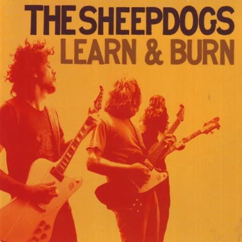 Sheepdogs, The/Learn & Burn [CD]