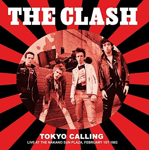 Clash, The/Tokyo Calling: Live at the Nakano Sun Plaza, 2-1-82 [LP]