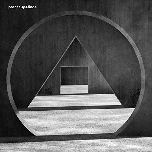 Preoccupations/New Material [CD]