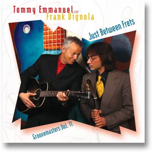 Emmanuel, Tommy & Vignola, Frank/Just Between The Frets [CD]