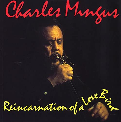 Mingus, Charles/Reincarnation of A Love Bird [LP]