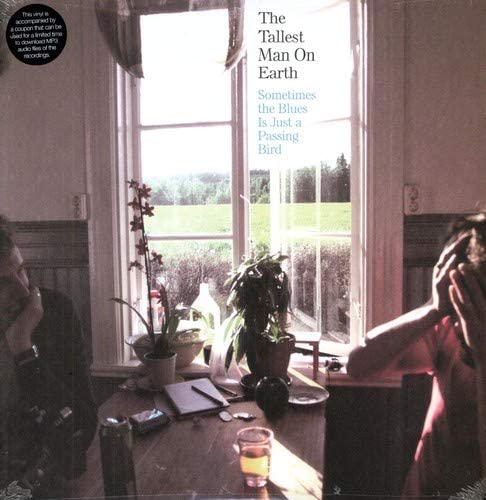Tallest Man On Earth, The/Sometimes The Blues Is Just A Passing Bird [12"]
