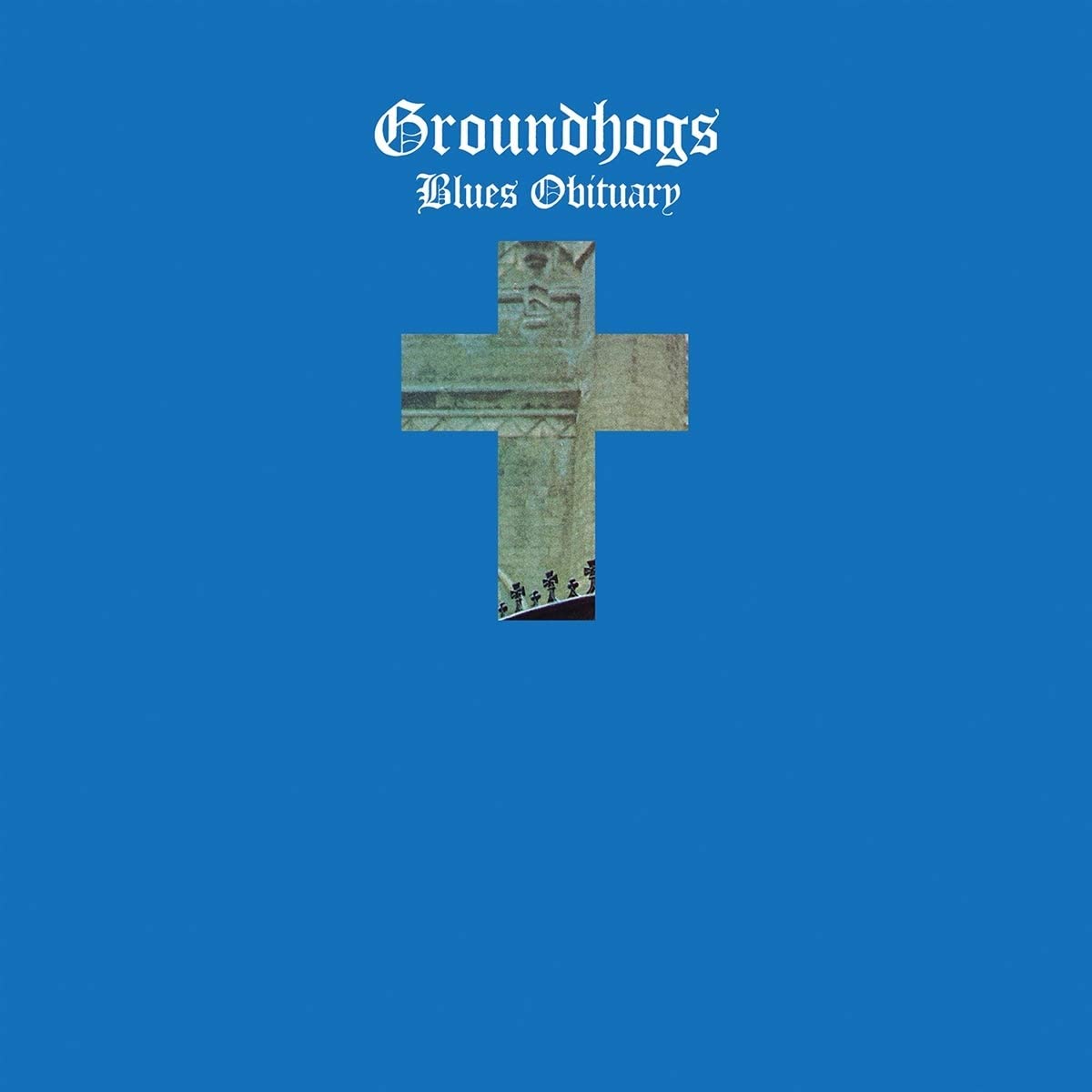Groundhogs/Blues Obituary (50th Ann. Blue Vinyl) [LP]