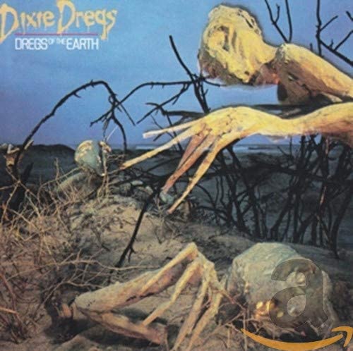 Dixie Dregs/Dregs of the Earth [CD]