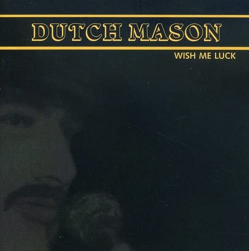 Mason, Dutch/Wish Me Luck [CD]