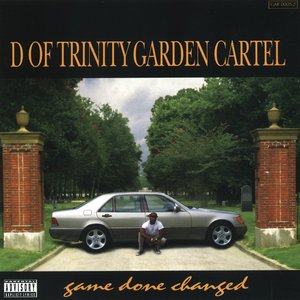 D Of Trinity Garden Cartel/Game Done Changed [LP]