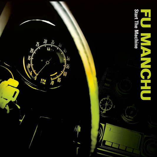 Fu Manchu/Start the Machine (Neon Yellow Vinyl) [LP]