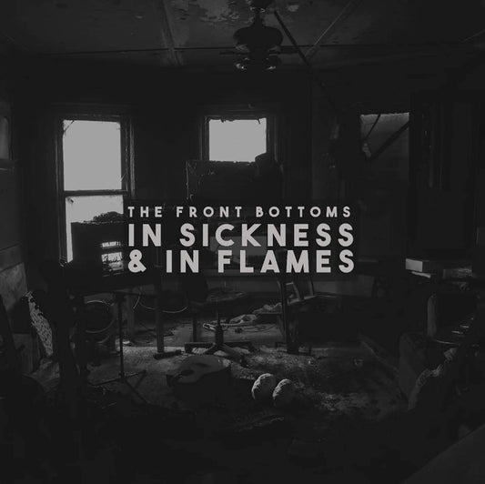 Front Bottoms, The/In Sickness & In Flames [LP]