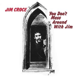 Croce, Jim/You Don't Mess Around With Jim [CD]