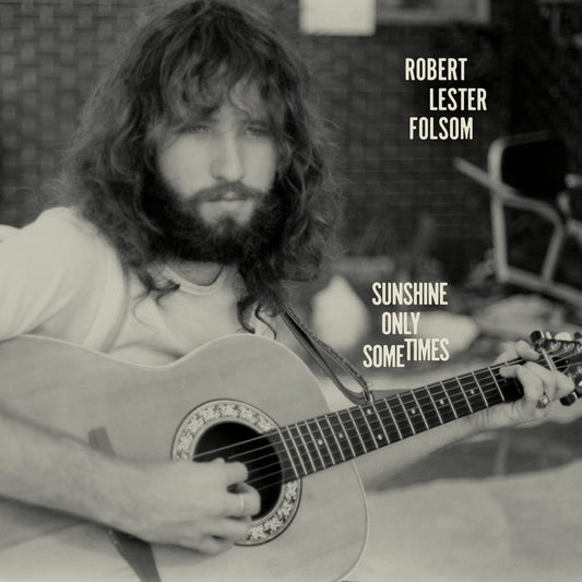 Folsom, Robert Lester/Sunehine Only Sometimes: Archives Vol 2: 1972-1975 [LP]