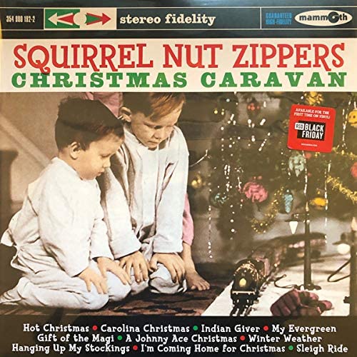 Squirrel Nut Zippers/Christmas Caravaan [LP]