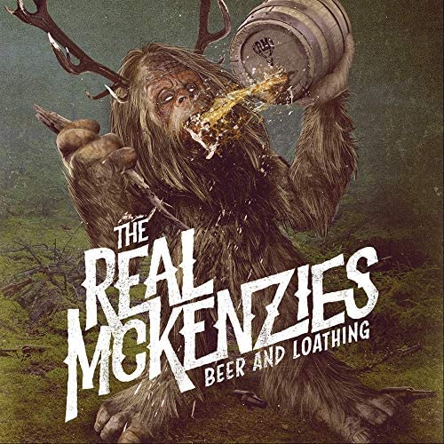 Real McKenzies, The/Beer & Loathing [LP]