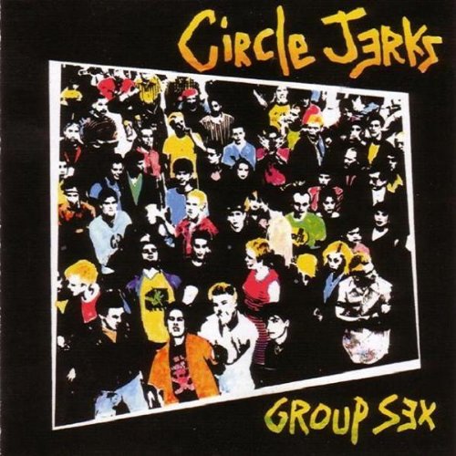 Circle Jerks/Group Sex [LP]