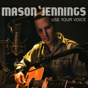 Jennings, Mason/Use Your Voice [LP]