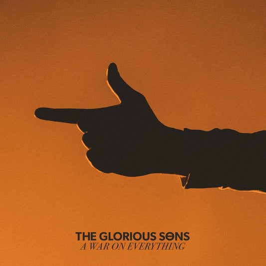 Glorious Sons, The/A War On Everything [CD]