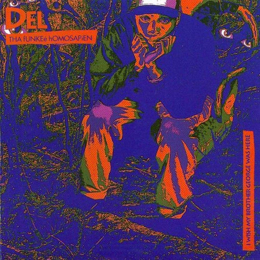 Del Tha Funkee Homosapien/I Wish My Brother George Was Here [LP]