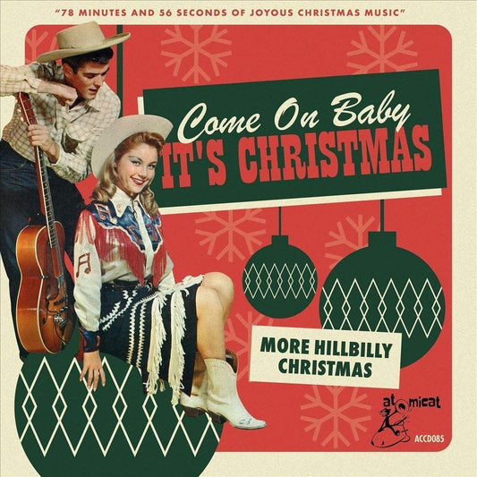 Various Artists/Come On Baby It's Christmas - More Hillbilly Christmas [CD]