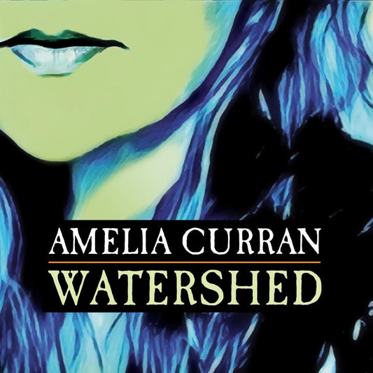 Curran, Amelia/Watershed [LP]