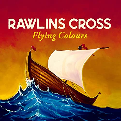 Rawlins Cross/Flying Colours [CD]