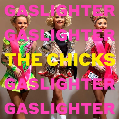 Chicks, The/Gaslighter [CD]
