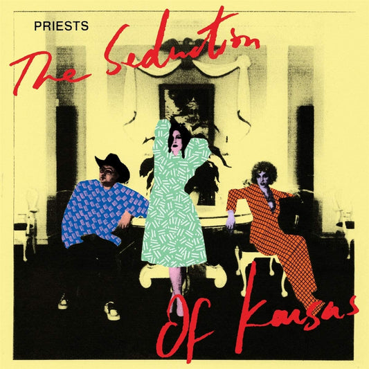 Priests/The Seduction Of Kansas [LP]