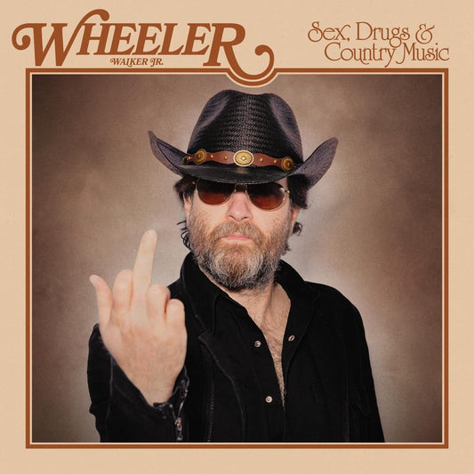 Walker Jr., Wheeler/Sex, Drugs & Country Music [LP]