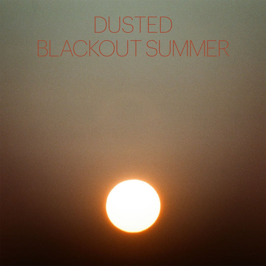 Dusted/Blackout Summer [LP]