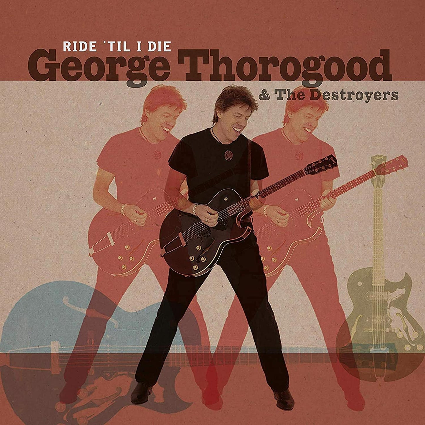 Thorogood, George & The Destroyers/Ride 'Til I Die [LP]