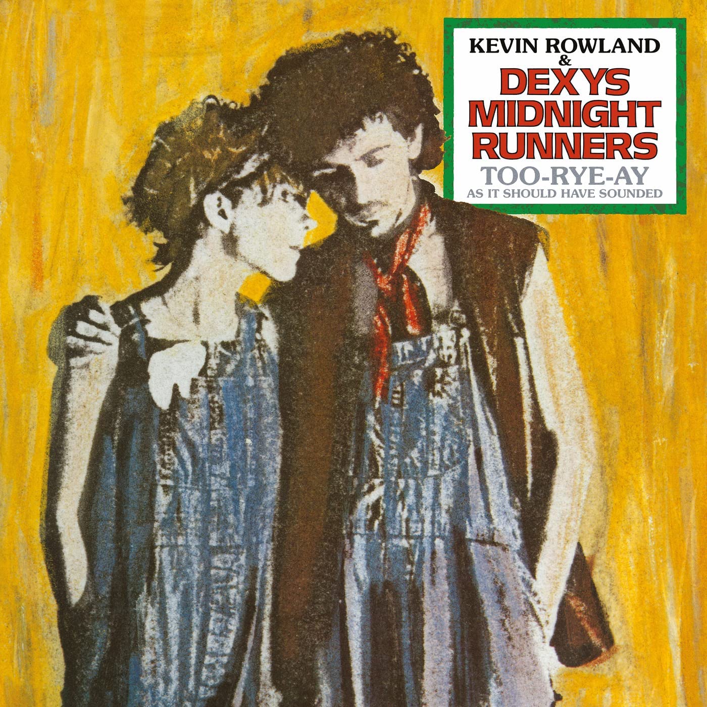 Rowland, Kevin & Dexys Midnight Runners/Too-Rye-Ay, As It Should Have Sounded [LP]