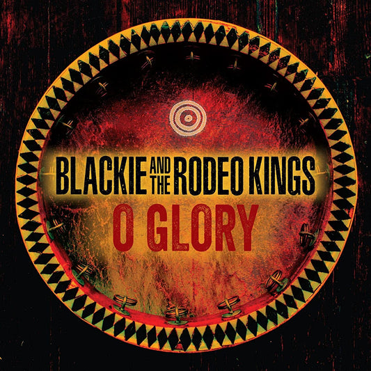 Blackie & The Rodeo Kings/O Glory [CD]