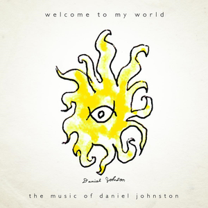 Johnston, Daniel/Welcome To My World [LP]