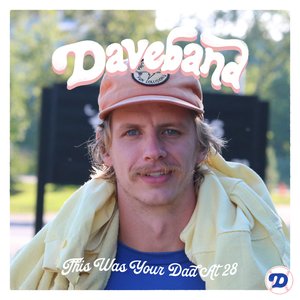 Daveband/This Was Your Dad At 28 [LP]