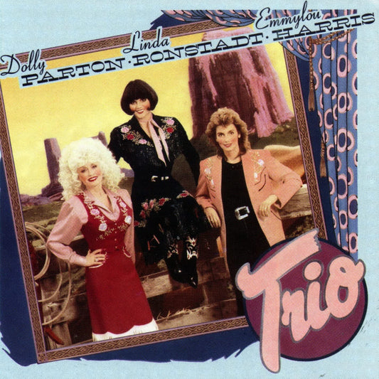 Parton, Dolly, Linda Ronstadt & Emmylou Harris/Trio [CD]