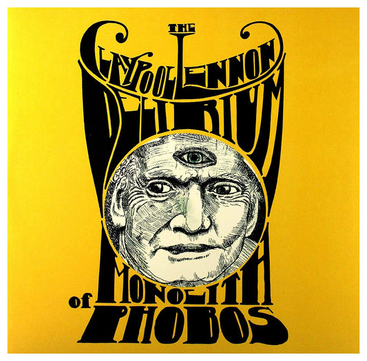 Claypool Lennon Delirium/Monolith Of Phobia [LP]