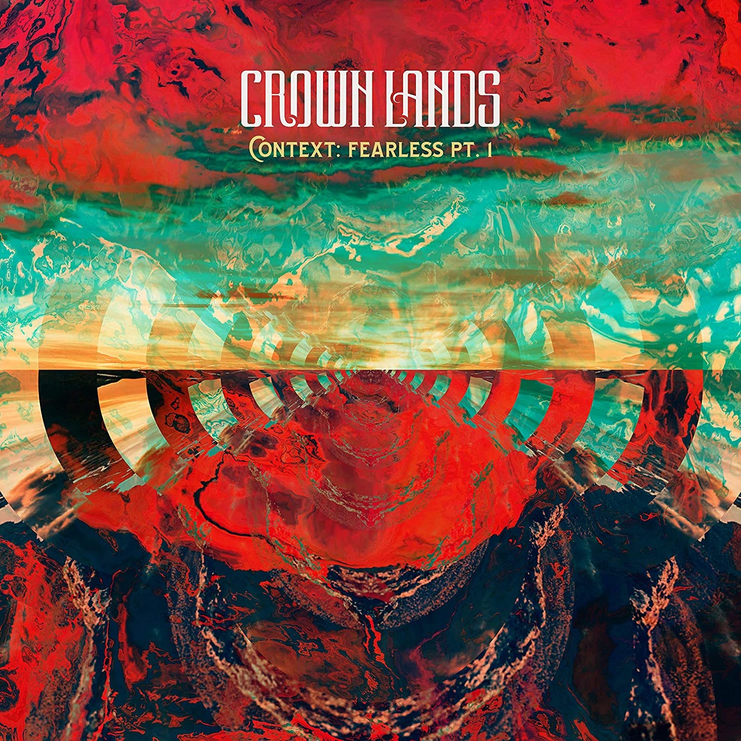 Crown Lands/Context: Fearless Pt. 1/Right Way Back EP [12"]