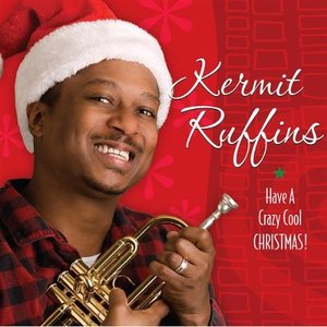 Ruffins, Kermit/Have A Crazy Cool Christmas [LP]